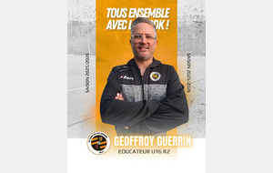 GEOFFROY GUERRIN, EDUCATEUR DE LA TEAM U16 R2