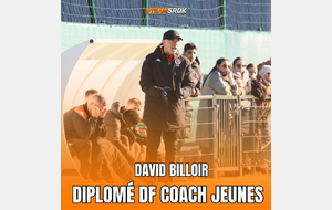 DAVID BILLOIR : DF COACH JEUNES C'EST FAIT !