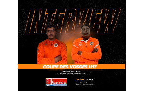 INTERVIEW COUPE DES VOSGES U17